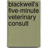 Blackwell's Five-Minute Veterinary Consult door Shelly L. Vaden
