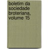 Boletim Da Sociedade Broteriana, Volume 15 door Sociedade Broteriana