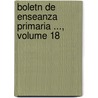 Boletn de Enseanza Primaria ..., Volume 18 door Instrucci Uruguay. Direcc
