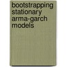 Bootstrapping Stationary Arma-garch Models door Kenichi Shimizu