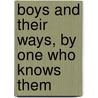 Boys and Their Ways, by One Who Knows Them door St Thomas Choir Of Men