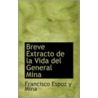 Breve Extracto De La Vida Del General Mina by Francisco Espoz y. Mina