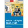 Britain At The Height Of Empire, 1880-1945 by Dave Kennedy