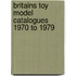 Britains Toy Model Catalogues 1970 to 1979