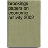 Brookings Papers on Economic Activity 2002 door William C. Brainard