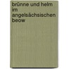 Brünne Und Helm Im Angelsächsischen Beow door Hans Lehmann