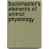 Buckmaster's Elements Of Animal Physiology