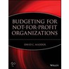 Budgeting For Not-For-Profit Organizations by David Maddox