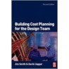 Building Cost Planning for the Design Team door Jim Smith