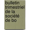 Bulletin Trimestriel De La Société De Bo by Unknown