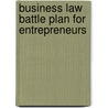 Business Law Battle Plan for Entrepreneurs by Marjorie Jobe
