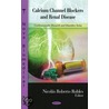 Calcium Channel Blockers And Renal Disease door Onbekend
