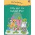 Cambridge Plays: Dilly And The School Play