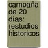 Campaña De 20 Días: (Estudios Historicos