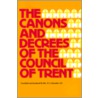 Canons and Decrees of the Council of Trent door Reverend H.J. Schroeder