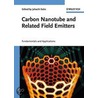 Carbon Nanotube And Related Field Emitters by Yahachi Saito