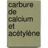 Carbure De Calcium Et Acétylène