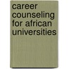 Career Counseling For African Universities by Gertrud Krause
