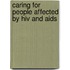 Caring For People Affected By Hiv And Aids