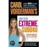 Carol Vorderman's How To Do Extreme Sudoku by Carol Vorderman