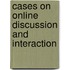 Cases On Online Discussion And Interaction