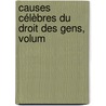 Causes Célèbres Du Droit Des Gens, Volum door Karl Von Martens