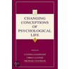 Changing Conceptions Of Psychological Life door Michael Chandler