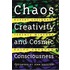 Chaos, Creativity And Cosmic Consciousness