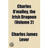 Charles O'Malley, The Irish Dragoon (1892) by Charles James Lever