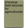 Chemical Field Lectures For Agriculturists door Julius Adolphus Stoeckhardt