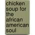 Chicken Soup for the African American Soul