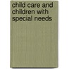 Child Care and Children with Special Needs door Onbekend