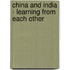 China And India - Learning From Each Other