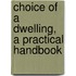 Choice of a Dwelling, a Practical Handbook