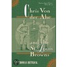 Chris Von Der Ahe and the St. Louis Browns door J. Thomas Hetrick