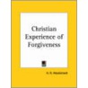Christian Experience Of Forgiveness (1927) door H.R. Mackintosh