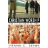Christian Worship and Its Cultural Setting by Frank C. Senn