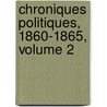 Chroniques Politiques, 1860-1865, Volume 2 door Pierre Lanfrey