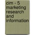 Cim - 5 Marketing Research And Information