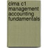 Cima C1 Management Accounting Fundamentals