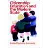 Citizenship Education and the Modern State by Unknown