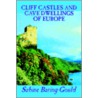 Cliff Castles And Cave Dwellings Of Europe door Sengan Baring-Gould