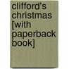 Clifford's Christmas [With Paperback Book] door Norman Bridwell