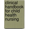 Clinical Handbook For Child Health Nursing by Ruth C. Bindler