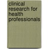 Clinical Research for Health Professionals by Mitchell Batavia