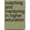Coaching And Mentoring In Higher Education by Susan Askew