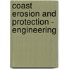 Coast Erosion and Protection - Engineering by Ernest R. Matthews