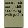 Cocinando Con Judith / Cooking with Judith door Judith Lopez