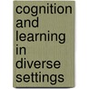 Cognition and Learning in Diverse Settings door Onbekend