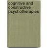 Cognitive and Constructive Psychotherapies door Michael J. Mahoney